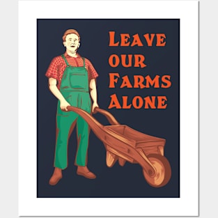 Leave our farms alone Posters and Art